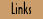 Links