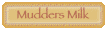 Mudders Milk