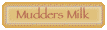 Mudders Milk
