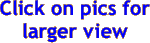 Click on pics for